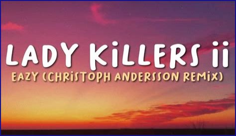 Lady Killers II | G-Eazy, Christoph Andersson Lyrics, Meaning & Videos